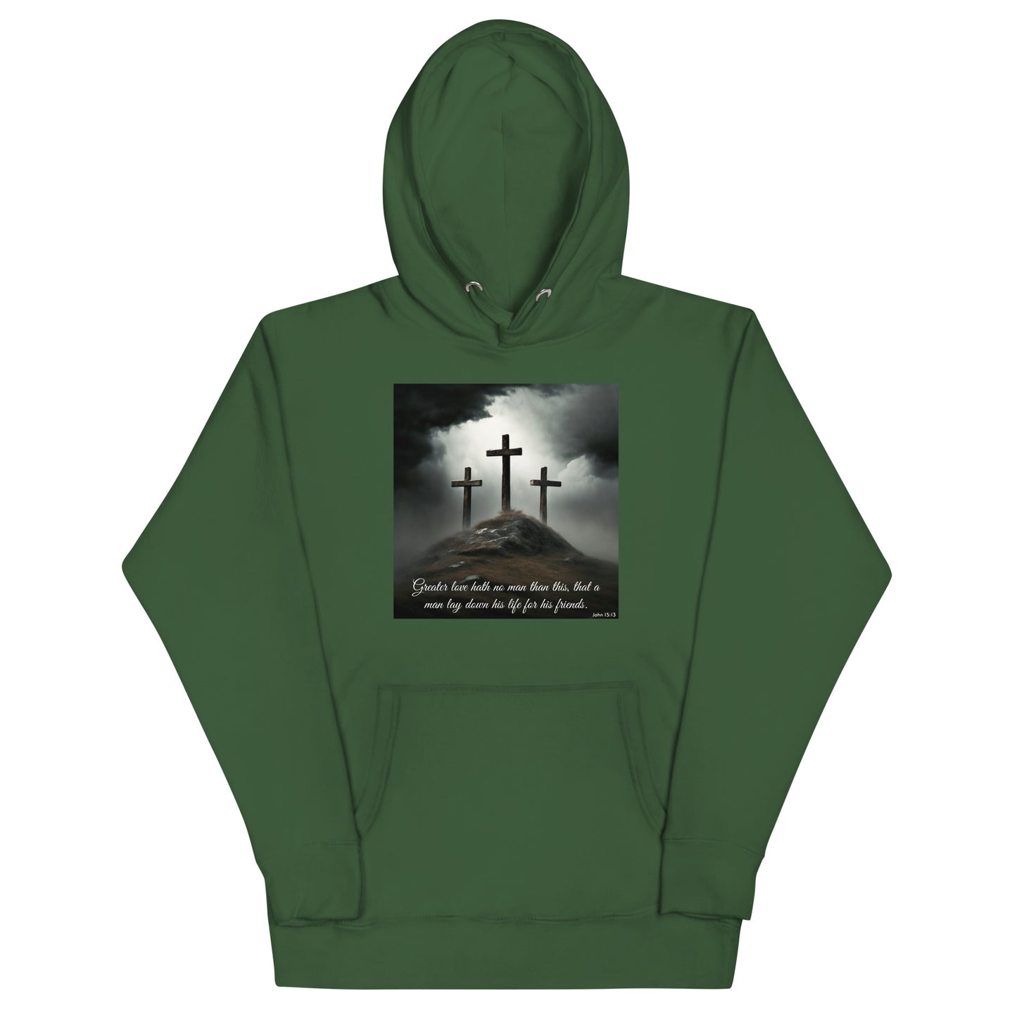 Three Crosses Crucifixion Men's Hooded Sweatshirt John 15:13 Forest Green