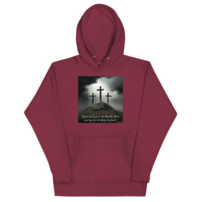 Three Crosses Crucifixion Men's Hooded Sweatshirt John 15:13 Maroon