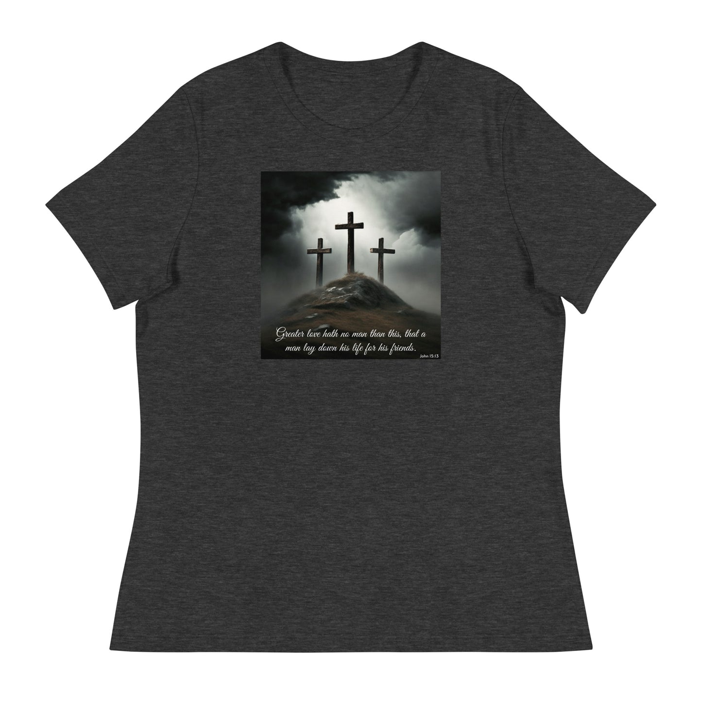 John 15:13 Women's Christian T-Shirt Dark Grey Heather