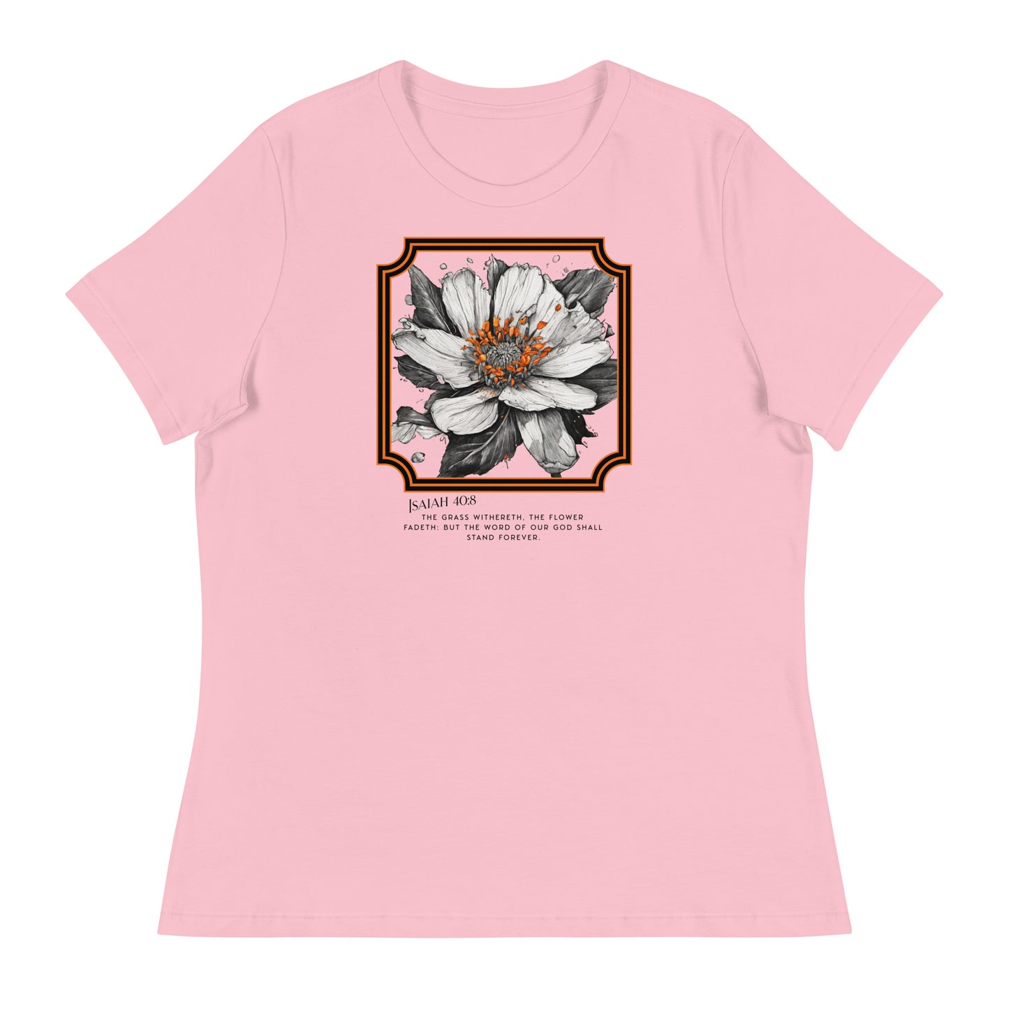 Isaiah 40:8 Flower Fadeth Women's Christian Graphic T-Shirt Pink
